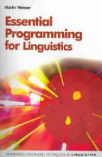 Martin Weisser - Essential Programming for Linguistics