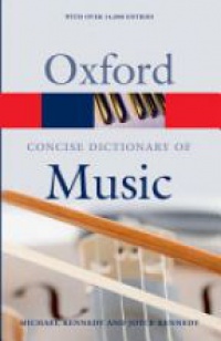 Kennedy , Michael - The Concise Oxford Dictionary of Music
