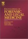Encyclopedia of Forensic and Legal Medicine, 4 Vol. Set