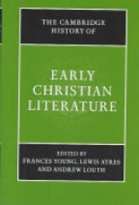 Young - The Cambridge History of Early Christian Literature