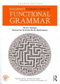 Michael Halliday,Christian Matthiessen - Halliday's Introduction to Functional Grammar