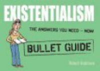 Anderson R. - Existentialism (Bullet Guides)