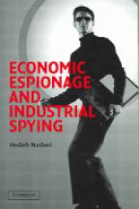 Nasheri H. - Economic Espionage and Industrial Spying