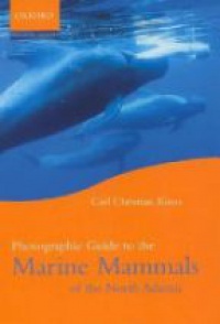 Kinze , Carl Christian - Photographic Guide to the Marine Mammals of the North Atlantic
