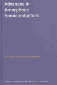 Jai Singh,Koichi Shimakawa - Advances in Amorphous Semiconductors