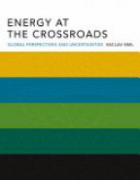 Smil - Energy at the Crossroads: Global Perspectives and Uncertainties