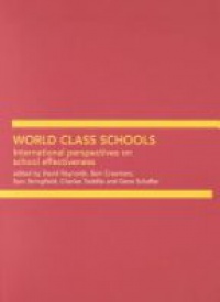 Reynolds D. - World Class Schools: International Perspectives on School Effectiveness