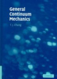 Chung T. - General Continuum Mechanics