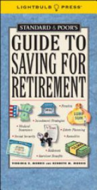 Morris V.B. - Standard and Poor's Guide to Saving for Retirement