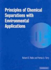 Noble - Principles of Chemical Separations with Env. Applications