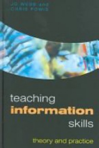 Webb J. - Teaching Information Skills: Theory and Practice