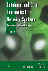 Cornelius T. Leondes - Database and Data Communication Network Systems, 3 Volume Set: Techniques and Applications