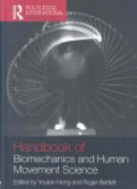 Youlian Hong,Roger Bartlett - Routledge Handbook of Biomechanics and Human Movement Science