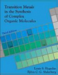 Louis S. Hegedus,Bjorn C. D. Soderberg - Transition Metals in the Synthesis of Complex Organic Molecules