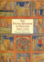 The Feudal Kingdom of England 1042-1216