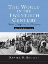 Brower D. - The World in the Twentieth Century, From Empires to Nations