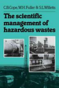 Cope C.B. - The Scientific Management of Hazardous Wastes