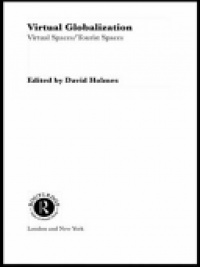 David Holmes - Virtual Globalization: Virtual Spaces/Tourist Spaces