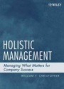 Holistic Management: Managing What Matters for Company Success