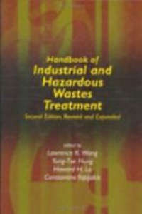 Wang L. - Handbook of Industrial and Hazardous Wastes Treatment, 2nd ed.