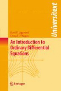Ravi P. Agarwal - An introduction to ordinary differential equations