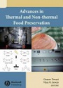 Advances in Thermal and Non–Thermal Food Preservation