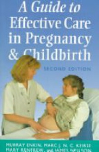 Enkin , Murray - A Guide to Effective Care in Pregnancy and Childbirth