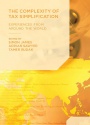 The Complexity of Tax Simplification: Experiences From Around the World