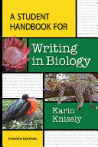 Karin Knisely - A Student Handbook for Writing in Biology