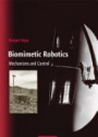 Biomimetic Robotics: Mechanisms and Control