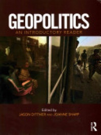 Jason Dittmer,Jo Sharp - Geopolitics: An Introductory Reader