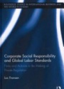 Corporate Social Responsibility and Global Labor Standards: Firms and Activists in the Making of Private Regulation