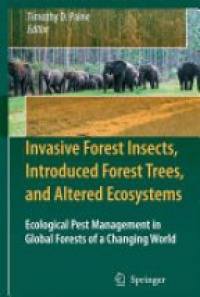 Paine T. - Invasive Forest Insects, Introduced Forest Trees, and Altered Ecosystems