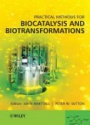 Practical Methods for Biocatalysis and  Biotransformations