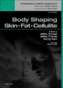 Body Shaping Skin, Fat, Cellulite