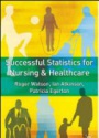 Successful Statistics for Nursing and Healthcare