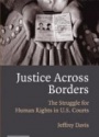 Justice Across Borders: The Struggle for Human Rights in U.S. Courts