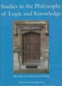 Studies in the Philosophy of Logic and Knowledge