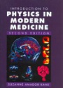 Introduction to Physics in Modern Medicine, Second Edition