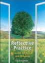 Reflective Practice: A Guide for Nurses and Midwives