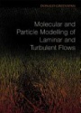 Molecular and Particle Modelling of Laminar and Turbulent Flows