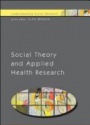 Social Theory and Applied Health Research
