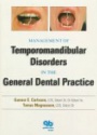 Management of Temporomandibular Disorders in the General Dental Practice