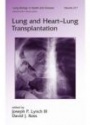 Lung and Heart - Lung Transplantation