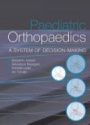 Paediatric Orthopaedics: A system of decision-making