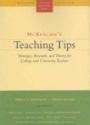 Teaching Tips: Strategies, Research, and Theory for College and University Teachers