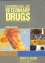 Handbook of Veterinary Drugs, 3rd ed.