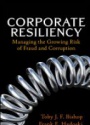 Corporate Resiliency: Managing the Growing Risk of Fraud and Corruption