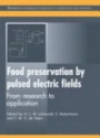 Food Preservation by Pulsed Electric Fields