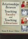 Relationships Between Teaching Faculty and Teachinig Librarians